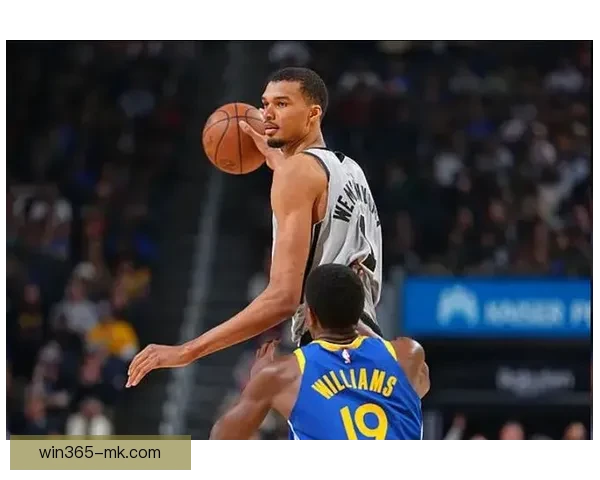 马刺迎战勇士 文班可能助队豪取10连胜 波杰姆斯基能否独挑大梁爆冷取胜