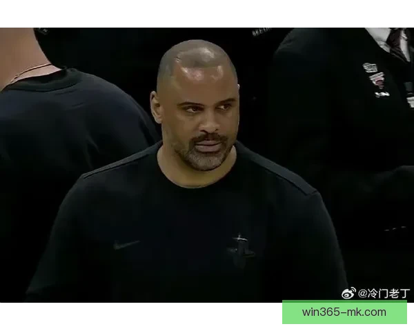 乌度卡痛批开局失误导致首节被对手彻底压制